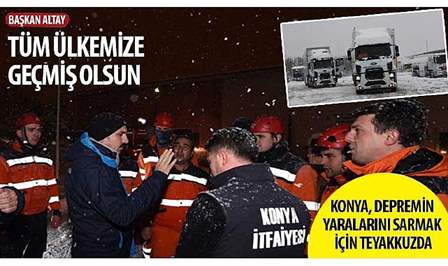 Konya Büyükşehir Belediyesi merkez üssü Kahramanmaraş olan depremin hemen ardından