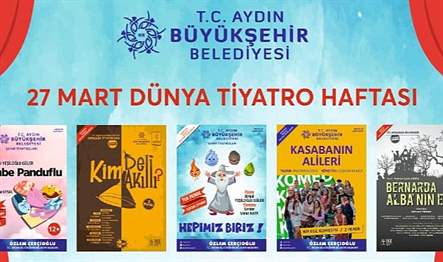 Aydın Büyükşehir Belediyesi Şehir Tiyatrosu, 27 Mart Dünya Tiyatro Haftası’na