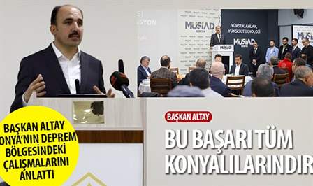 Konya Büyükşehir Belediye Başkanı Uğur İbrahim Altay, MÜSİAD Konya Şubesi