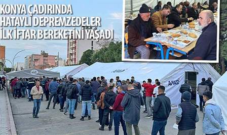 Konya Büyükşehir Belediyesinin, Hatay’ın Payas ilçesinde kurduğu Ramazan çadırında depremzedeler