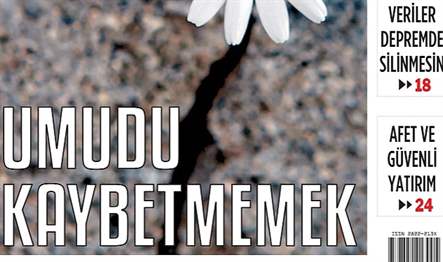 Milliyet Executive yeni sayısında, Türkiye’yi yasa boğan depremin ardından akıllarda