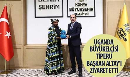 Uganda Cumhuriyeti Ankara Büyükelçisi Nusura Tiperu, Konya Büyükşehir Belediye Başkanı