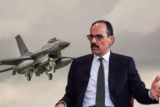 Cumhurbaşkanlığı Sözcüsü İbrahim Kalın, ABD'nin Türkiye'ye F-16 satışına ilişkin, "Onay