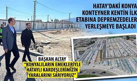 Konya Büyükşehir Belediyesi’nin Konya’daki odalar ve ilçe belediyeleriyle birlikte Hatay’da