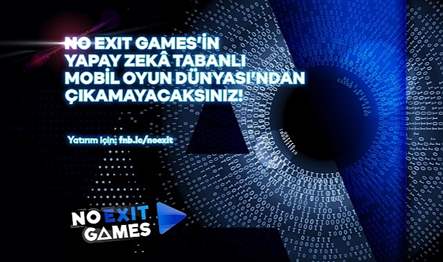 Dünyanın yapay zekayla zenginleştirilmiş ilk mobil oyun deneyimini sunan NoExit