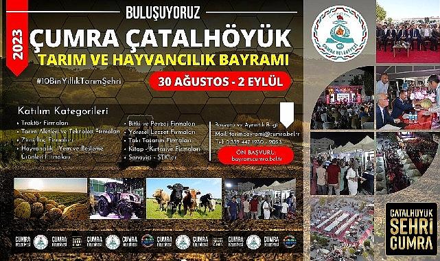 Çumra Belediyesi tarafından bu yıl ikincisi düzenlenecek olan Çatalhöyük Tarım