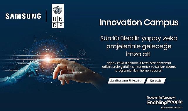 Samsung ve UNDP Türkiye’nin gençlere yönelik “Innovation Campus” programı için
