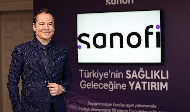 Sanofi, toplamda 1 milyar Euro’yu aşan yatırımlarıyla Türkiye’nin ilaç sektörüne