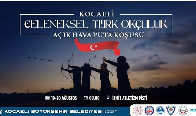Büyükşehir ve Türkiye Geleneksel Türk Okçuluğu Federasyonu iş birliğinde ‘’Kocaeli