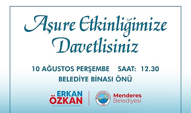 Menderes Belediyesi Başkan V. Erkan Özkan, belediye tarafından düzenlenecek aşure