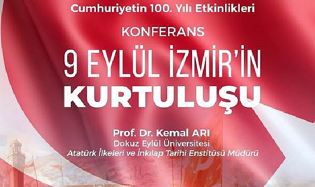 Ege Üniversitesi tarafından Türkiye Cumhuriyetinin 100. Yılı Etkinlikleri kapsamında  ‘Türkiye