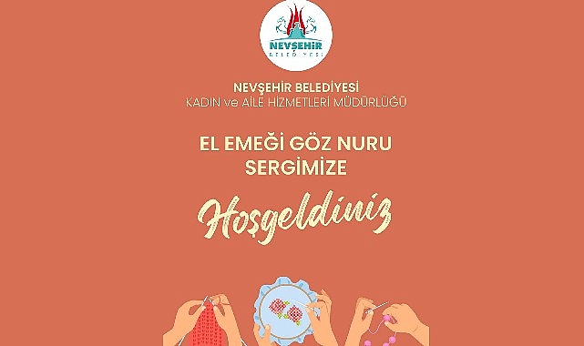 Nevşehir Belediyesi Kadın ve Aile Hizmetleri Müdürlüğü tarafından düzenlenen “El