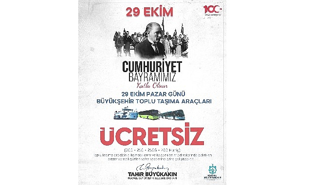 Büyükşehir, 29 Ekim Cumhuriyet Bayramı nedeniyle otobüs, raylı sistemler ve