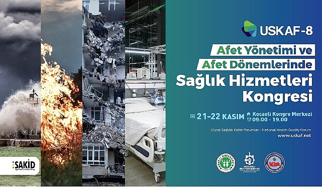 ‘Ulusal Sağlıkta Kalite Forumları’nın (USKAF) sekizincisi Kocaeli Kongre Merkezi’nde 21-22