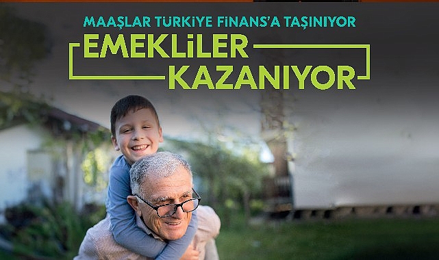 Türkiye Finans Katılım Bankası, ilk defa maaşını taşıyacak emeklilere özel