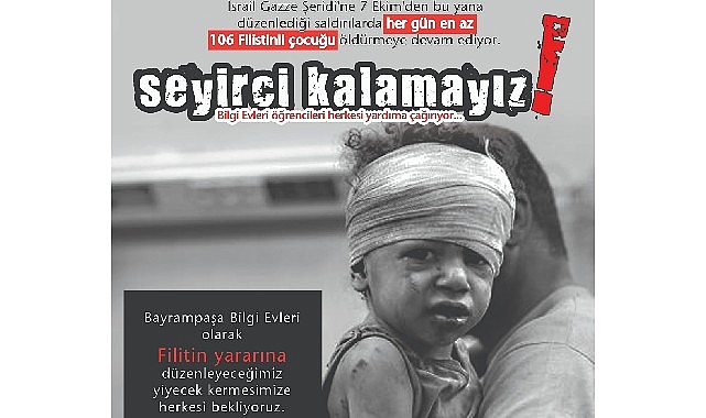 Bayrampaşa Belediyesi Bilgi Evleri öğrencileri, Gazzeli çocuklar için ‘seyirci kalamayız’