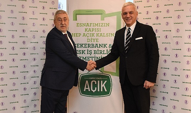 Şekerbank, Türkiye Esnaf ve Sanatkârlar Konfederasyonu (TESK) ile “Kapımız Esnafa Açık” platformu