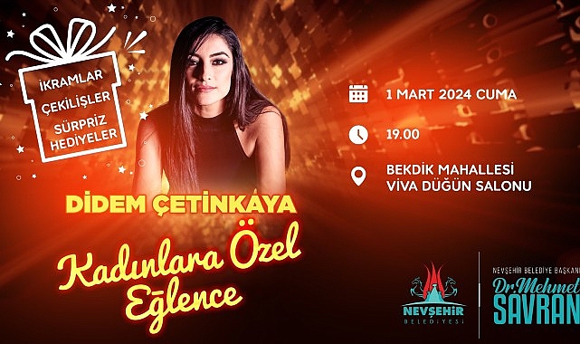 Nevşehir Belediyesi tarafından kadınlara özel olarak düzenlenecek ve sevilen sanatçı