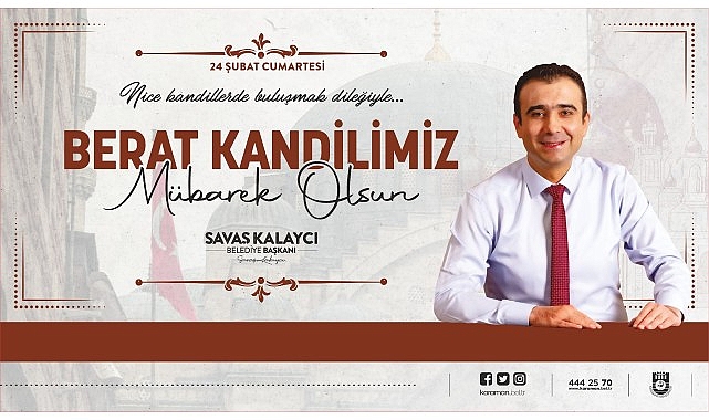 Başkan Kalaycı, Berat Kandili vesilesiyle yayınladığı mesajında; “Mübarek Ramazan ayının