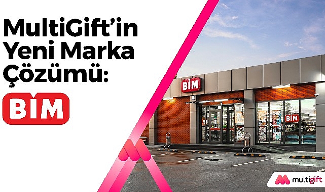 Multinet Up, Türkiye perakende sektörünün lider şirketlerinden BİM ile iş