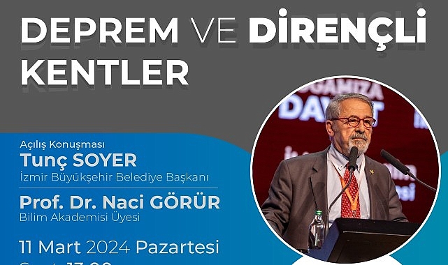 İzmir Büyükşehir Belediye Başkanı Tunç Soyer’in “Afetlere Hazır ve Dirençli