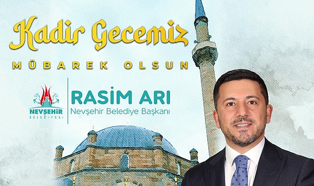 Belediye Başkanı Rasim Arı, Kadir Gecesi dolayısıyla bir mesaj yayımladı.