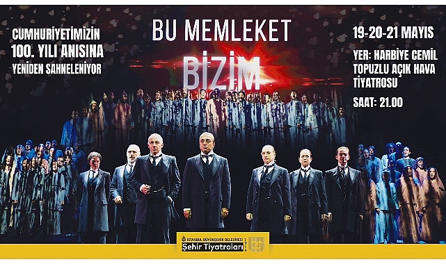 İstanbul Büyükşehir Belediyesi Şehir Tiyatroları’nın, Cumhuriyetimizin 100. yılı için özel