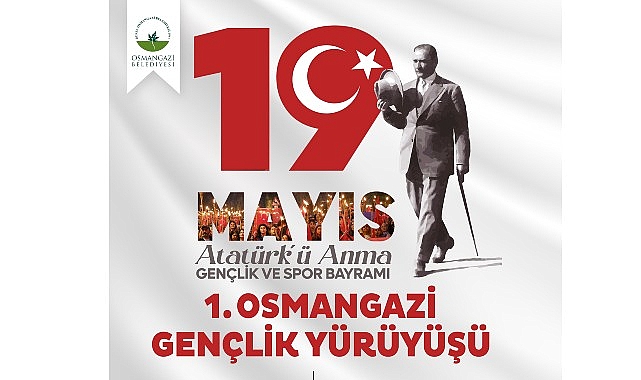 Osmangazi Belediyesi, 19 Mayıs Atatürk’ü Anma, Gençlik ve Spor Bayramı