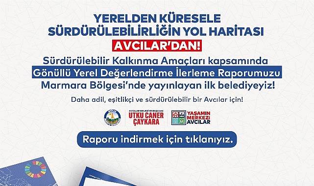 Avcılar Belediyesi, sürdürülebilir kalkınma hedefleri doğrultusunda 2022 - 2023 yılı