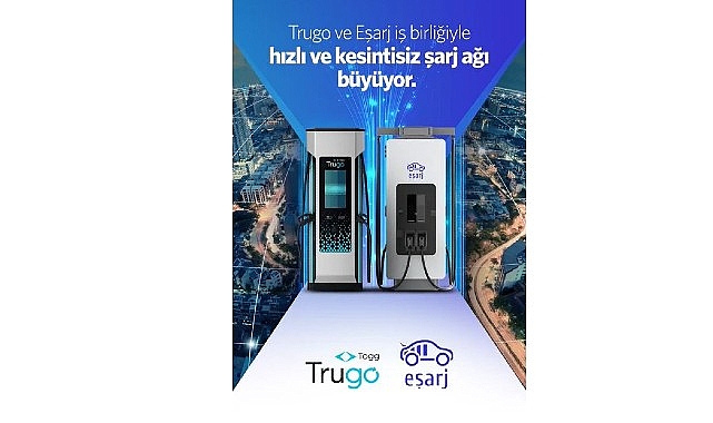 Türkiye’nin öncü elektrikli araç şarj istasyonu şirketleri Eşarj ve Trugo,