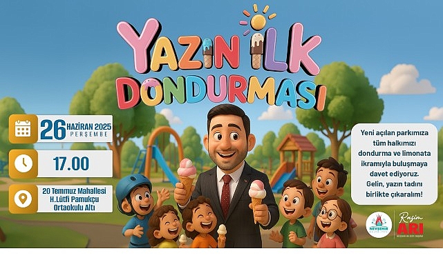 Yaz aylarının vazgeçilmezi ve serinleten tatlısı Dondurma Nevşehir Belediye Başkanı