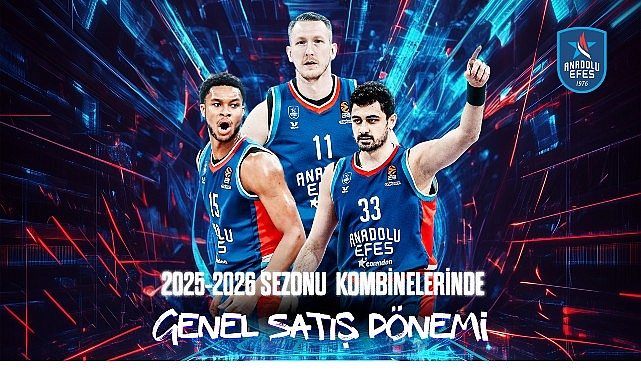 Türk basketbolunun öncüsü Anadolu Efes’in 2025-2026 EuroLeague ve Türkiye Sigorta Basketbol Süper