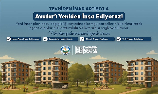 Kentsel dönüşüm çalışmalarıyla adından sıkça söz ettiren Avcılar Belediyesi, ilçedeki