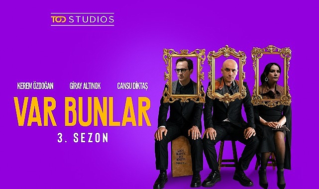 TOD’un büyük ilgi gören orijinal yapımı Var Bunlar’ın üçüncü sezon afişi