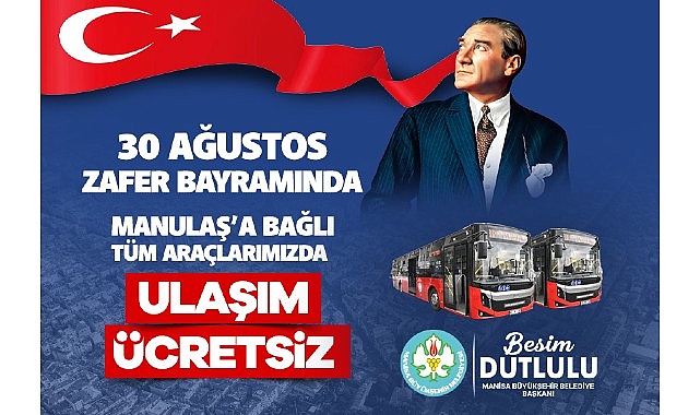 Manisa Büyükşehir Belediyesi, 30 Ağustos Zafer Bayramı'nda vatandaşlara ücretsiz ulaşım