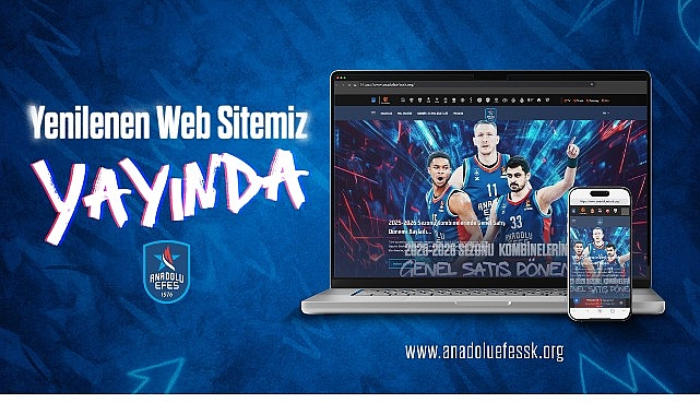 Türk basketbolunun lokomotifi Anadolu Efes Spor Kulübü, dijital yüzünü yenileyerek