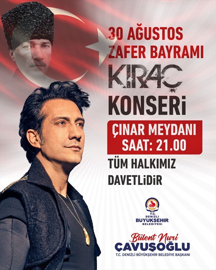 Büyükşehir Belediyesi, 30 Ağustos Zafer Bayramı etkinlikleri kapsamında Kıraç konseri