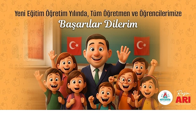 Nevşehir Belediye Başkanı Rasim Arı, 2025-2026 eğitim öğretim yılı dolayısıyla