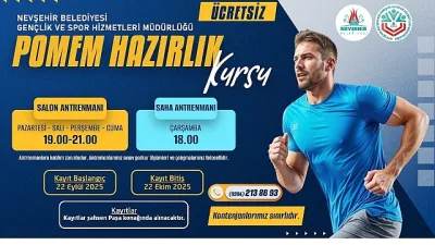 Nevşehir Belediyesi’nin, Polis Meslek Eğitim Merkezleri (POMEM), sınavlarına katılacak adaylara