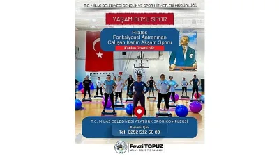 Milas Belediyesi tarafından kadınlara yönelik başlatılan “Yaşam Boyu Spor” programı
