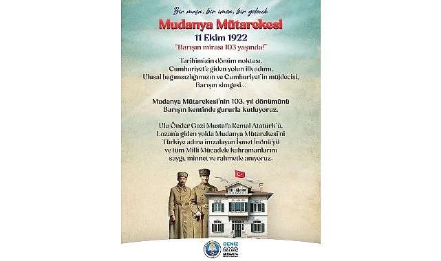Mudanya Belediyesi, Türkiye’nin bağımsızlık yolundaki dönüm noktası olan Mudanya Mütarekesi’nin
