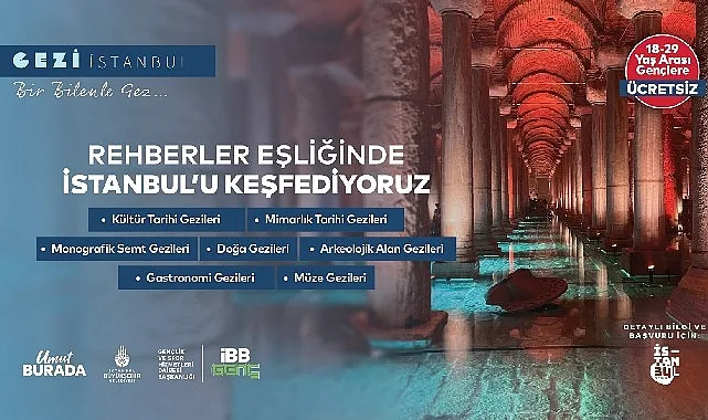 İBB'nin şehrin tarihini ve kültürünü gençlerle buluşturmak için gerçekleştirdiği Gezi