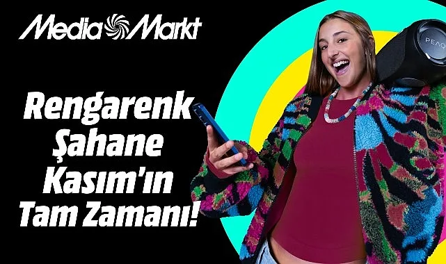 Geniş ürün yelpazesiyle müşterilerine konforlu alışveriş keyfi sunan MediaMarkt, Şahane