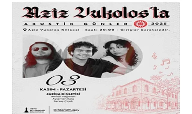 Aziz Vukolos Kilisesi’nde İzmir Büyükşehir Belediyesi organizasyonuyla Akustik Günler programı