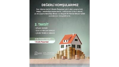 Çeşme Belediyesi, vatandaşların 2025 yılı emlak, ilan ve reklam ile