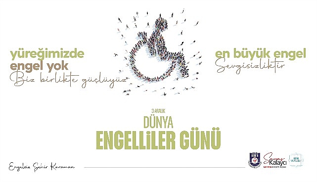 Karaman Belediye Başkanı Savaş Kalaycı, 3 Aralık Dünya Engelliler Günü