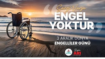 Nevşehir Belediye Başkanı Rasim Arı, 3 Aralık Dünya Engelliler günü