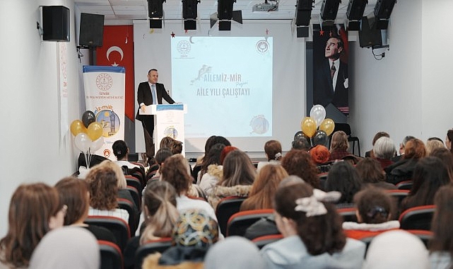 İzmir İl Millî Eğitim Müdürlüğü koordinasyonunda düzenlenen Aile Çalıştayı, “Bir