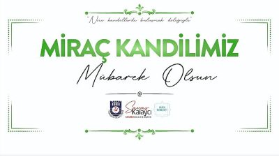 Karaman Belediye Başkanı Savaş Kalaycı, 15 Ocak Perşembe gecesi idrak