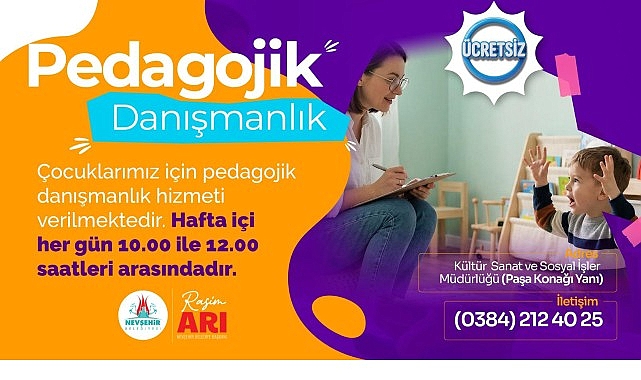 Nevşehir Belediyesi tarafından çocuklara yönelik Pedagojik Danışmanlık Hizmeti verileceği bildirildi.
